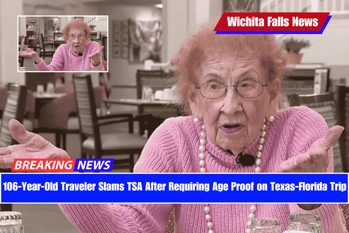 106-Year-Old Traveler Slams TSA After Requiring Age Proof on Texas-Florida Trip