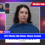 2022 Wichita Falls Murder Woman Arrested