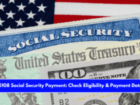 $5108 Social Security Payment Check Eligibility & Payment Dates