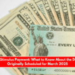 $725 Stimulus Payment What to Know About the Deposit Originally Scheduled for March 2025