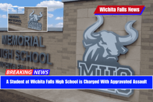 A Student at Wichita Falls High School is Charged With Aggravated Assault