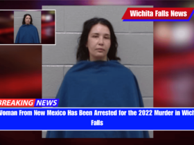 A Woman From New Mexico Has Been Arrested for the 2022 Murder in Wichita Falls