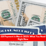 Advance SSI Payment in March 2025 What You Need to Know Right Now