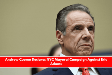 Andrew Cuomo Declares NYC Mayoral Campaign Against Eric Adams