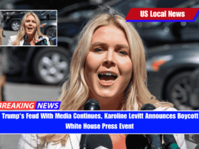 As Trump's Feud With Media Continues, Karoline Levitt Announces Boycott of White House Press Event