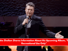 Blake Shelton Shares Information About His Upcoming Album, For Recreational Use Only