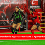 Borderland's Big Soccer Weekend Is Approaching