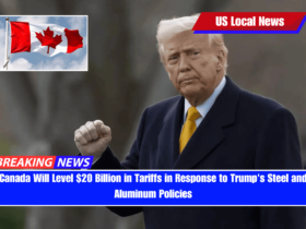 Canada Will Level $20 Billion in Tariffs in Response to Trump's Steel and Aluminum Policies