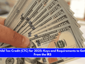 Child Tax Credit (CTC) for 2025 Keys and Requirements to Get It From the IRS