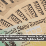 Citizens Who Fulfill This Requirement Receive $6,500 Bonus From the Government Who is Eligible to Apply