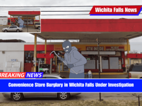 Convenience Store Burglary in Wichita Falls Under Investigation