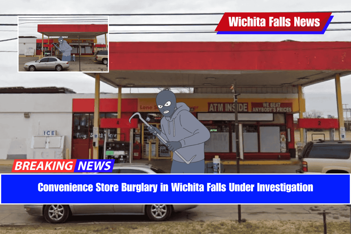 Convenience Store Burglary in Wichita Falls Under Investigation