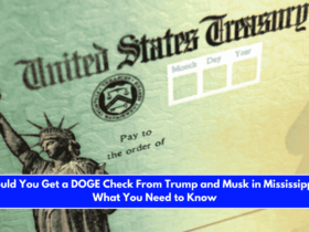 Could You Get a DOGE Check From Trump and Musk in Mississippi What You Need to Know