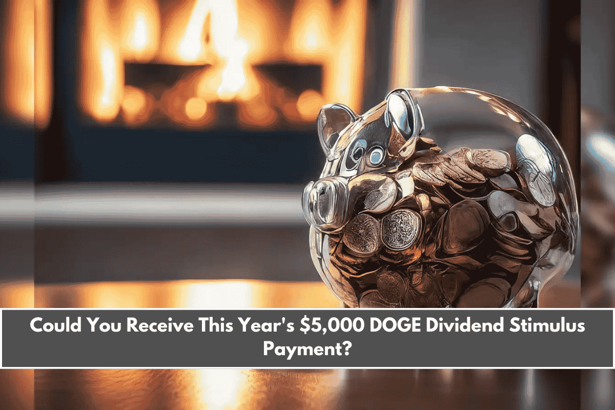 Could You Receive This Year's $5,000 DOGE Dividend Stimulus Payment