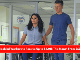 Disabled Workers to Receive Up to $4,018 This Month From SSDI