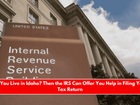 Do You Live in Idaho Then the IRS Can Offer You Help in Filing Your Tax Return