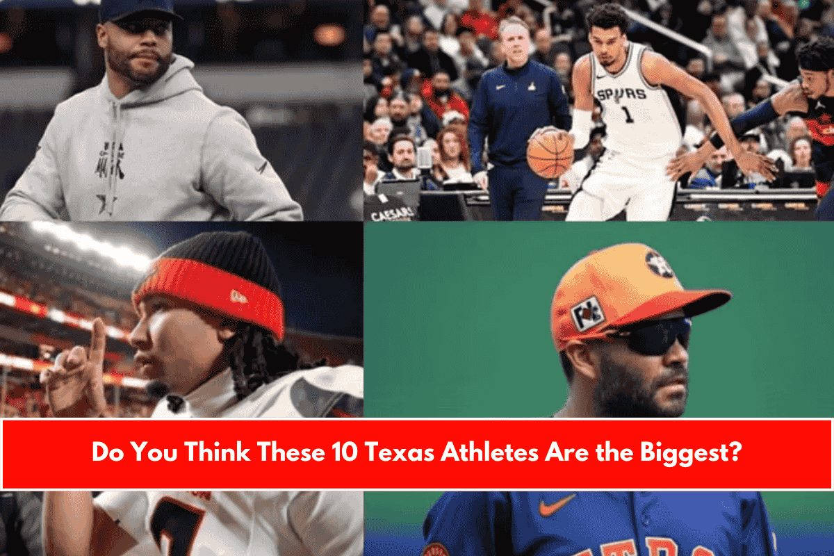 Do You Think These 10 Texas Athletes Are the Biggest