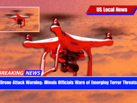 Drone Attack Warning Illinois Officials Warn of Emerging Terror Threats