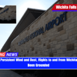 Due to the Persistent Wind and Dust, Flights to and From Wichita Falls Have Been Grounded