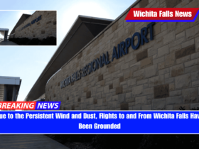 Due to the Persistent Wind and Dust, Flights to and From Wichita Falls Have Been Grounded