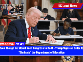 Even Though He Would Need Congress to Do It - Trump Signs an Order to Eliminate the Department of Education