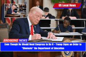 Even Though He Would Need Congress to Do It - Trump Signs an Order to Eliminate the Department of Education