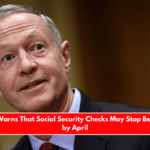 Ex-Head Warns That Social Security Checks May Stop Being Issued by April