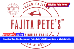 Excellent Tex-Mex Restaurant Fajita Pete's Will Soon Open in Wichita Falls