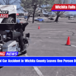 Fatal Car Accident in Wichita County Leaves One Person Dead