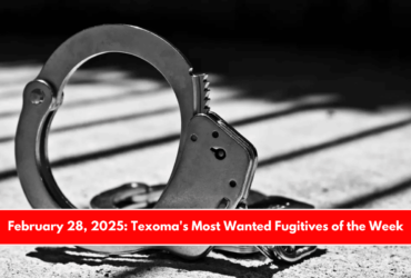 February 28, 2025 Texoma's Most Wanted Fugitives of the Week