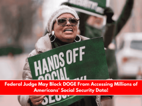 Federal Judge May Block DOGE From Accessing Millions of Americans’ Social Security Data!