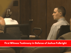 First Witness Testimony in Defense of Joshua Fulbright
