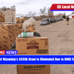 Food Bank of Wyoming's $535k Grant is Eliminated Due to DOGE Cuts to USDA