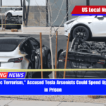 For Domestic Terrorism, Accused Tesla Arsonists Could Spend Up to 20 Years in Prison