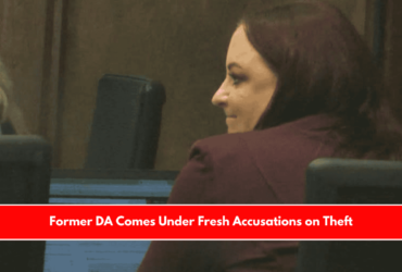 Former DA Comes Under Fresh Accusations on Theft