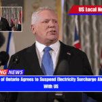 Government of Ontario Agrees to Suspend Electricity Surcharge Ahead of Talks With US