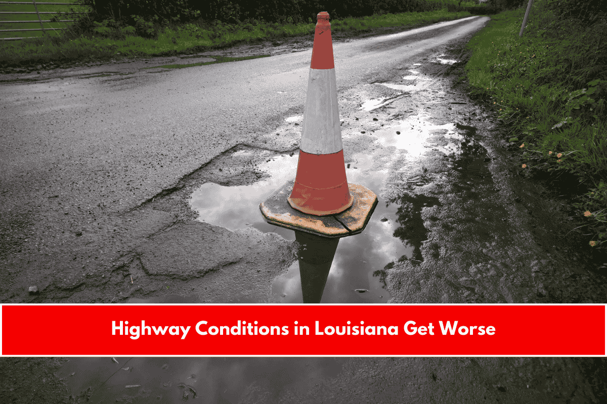 Highway Conditions in Louisiana Get Worse