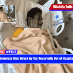 Homeless Man Struck by Car Reportedly Out of Hospital