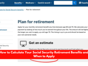 How to Calculate Your Social Security Retirement Benefits and When to Apply