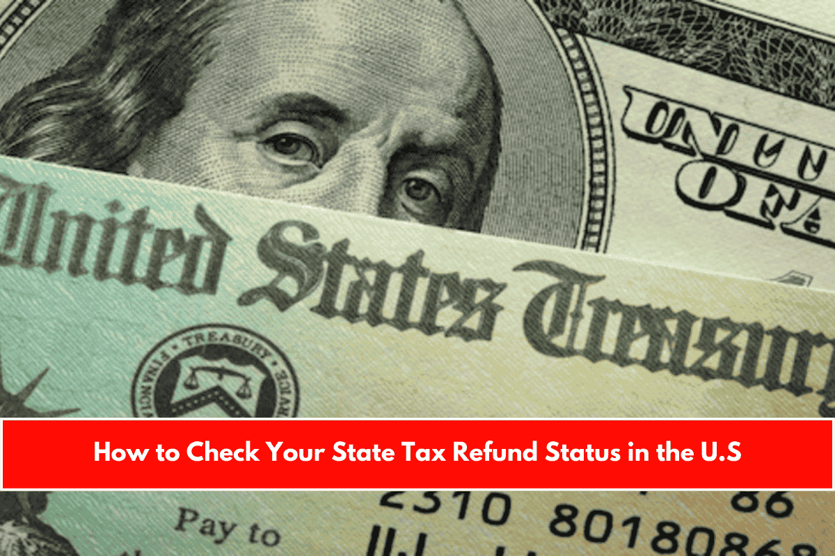 How to Check Your State Tax Refund Status in the U.S