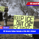 ICE Arrests Father Outside of His Kid's School