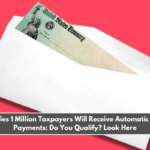 IRS Verifies 1 Million Taxpayers Will Receive Automatic Stimulus Payments Do You Qualify Look Here