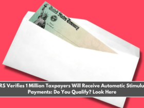 IRS Verifies 1 Million Taxpayers Will Receive Automatic Stimulus Payments Do You Qualify Look Here