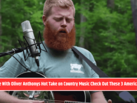 If You Side With Oliver Anthonys Hot Take on Country Music Check Out These 3 Americana Bands