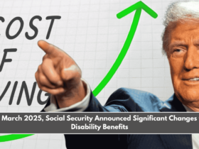 In March 2025, Social Security Announced Significant Changes to Disability Benefits