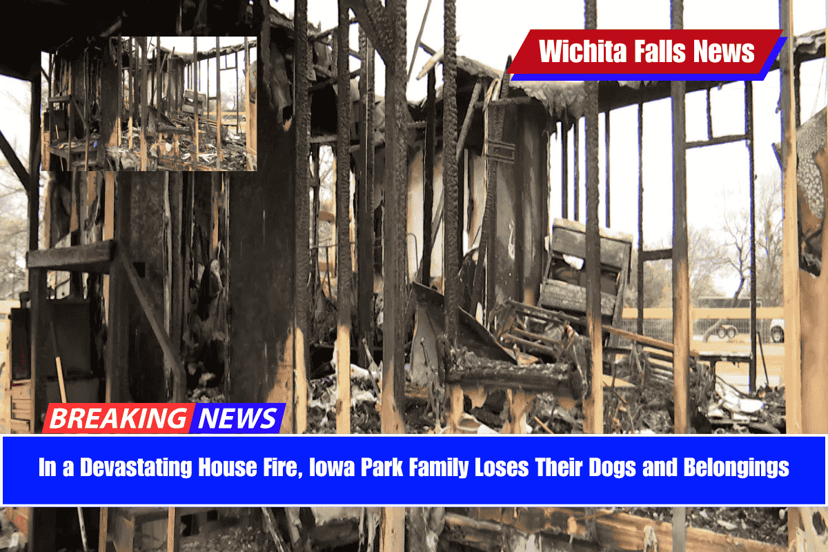 In a Devastating House Fire, Iowa Park Family Loses Their Dogs and Belongings