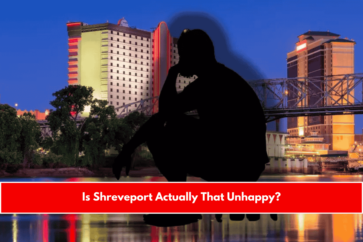 Is Shreveport Actually That Unhappy