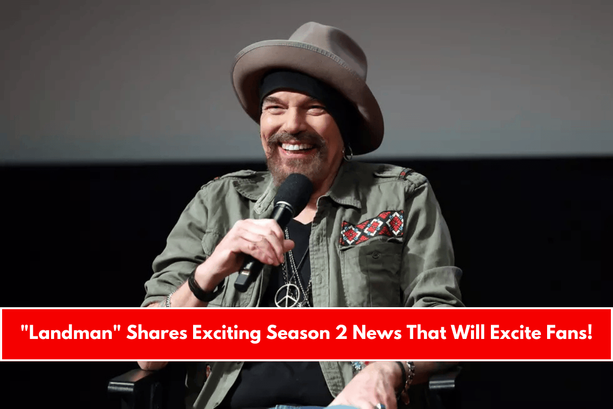 Landman Shares Exciting Season 2 News That Will Excite Fans!