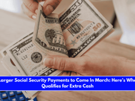 Larger Social Security Payments to Come In March Here’s Who Qualifies for Extra Cash