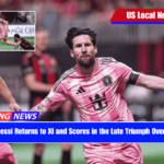 Lionel Messi Returns to XI and Scores in the Late Triumph Over Atlanta